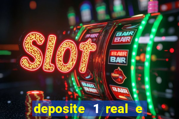 deposite 1 real e ganhe 10